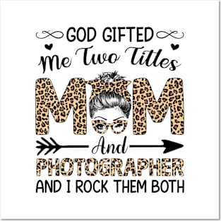 Leopard I Have Two Titles Mom Photographer Mothers Day Womens Posters and Art